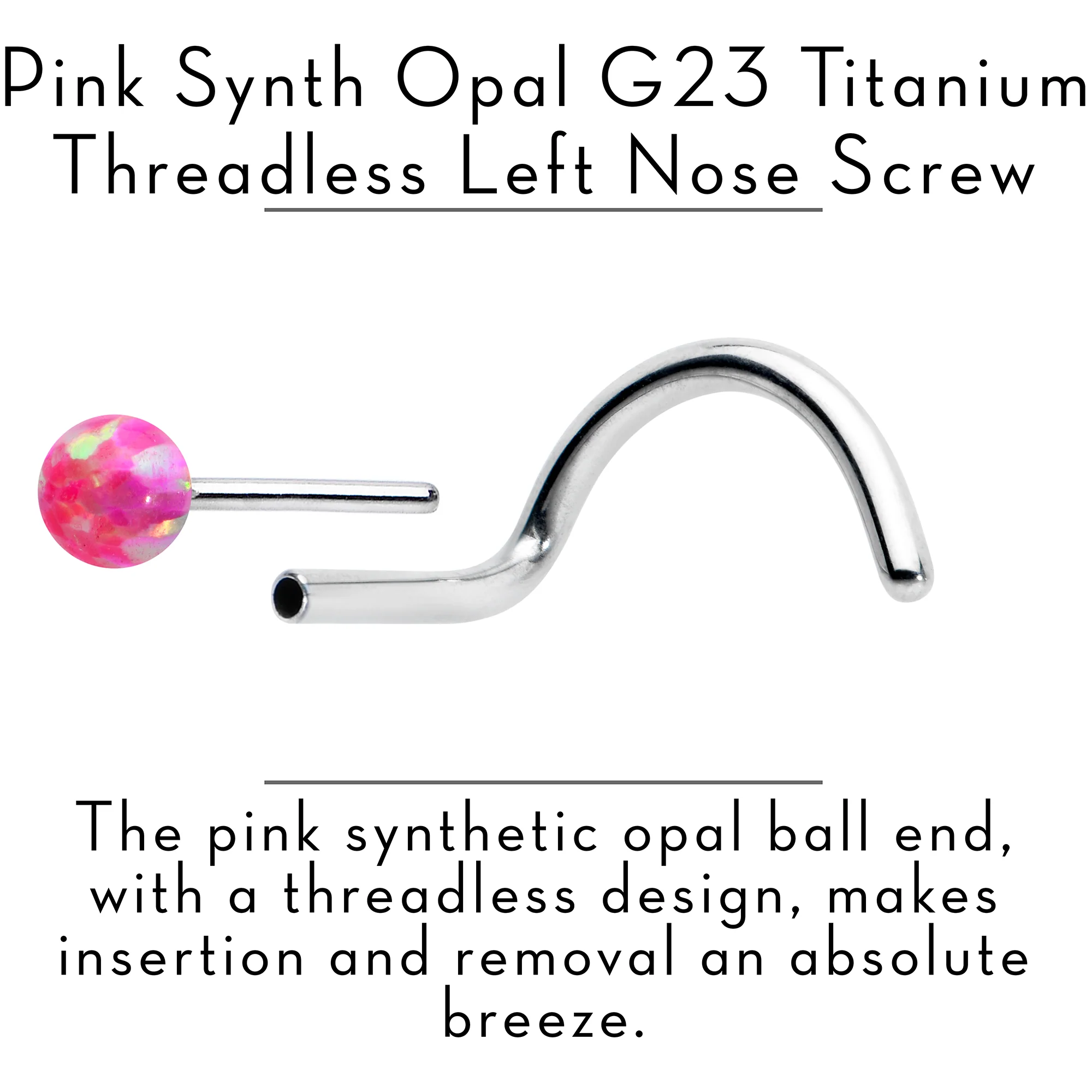 20G 1/4 Pink Synth Opal G23 Titanium Threadless Left Nose Screw - Image 2