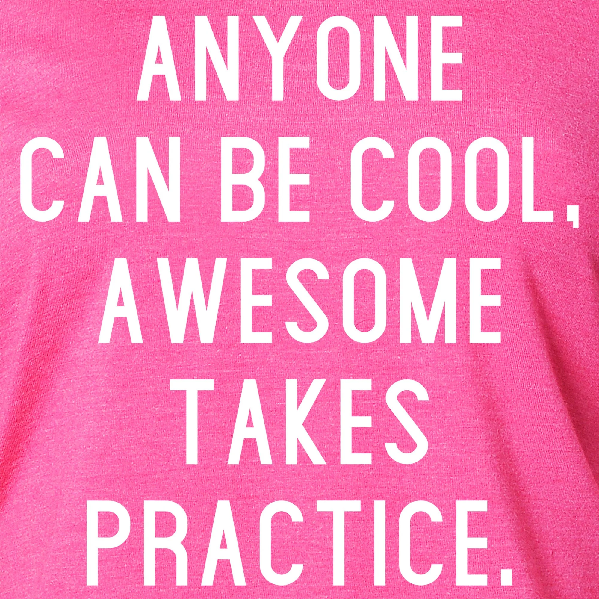Anyone can be cool, but awesome takes practice Tapered Long Sleeve Hoodie - Image 2