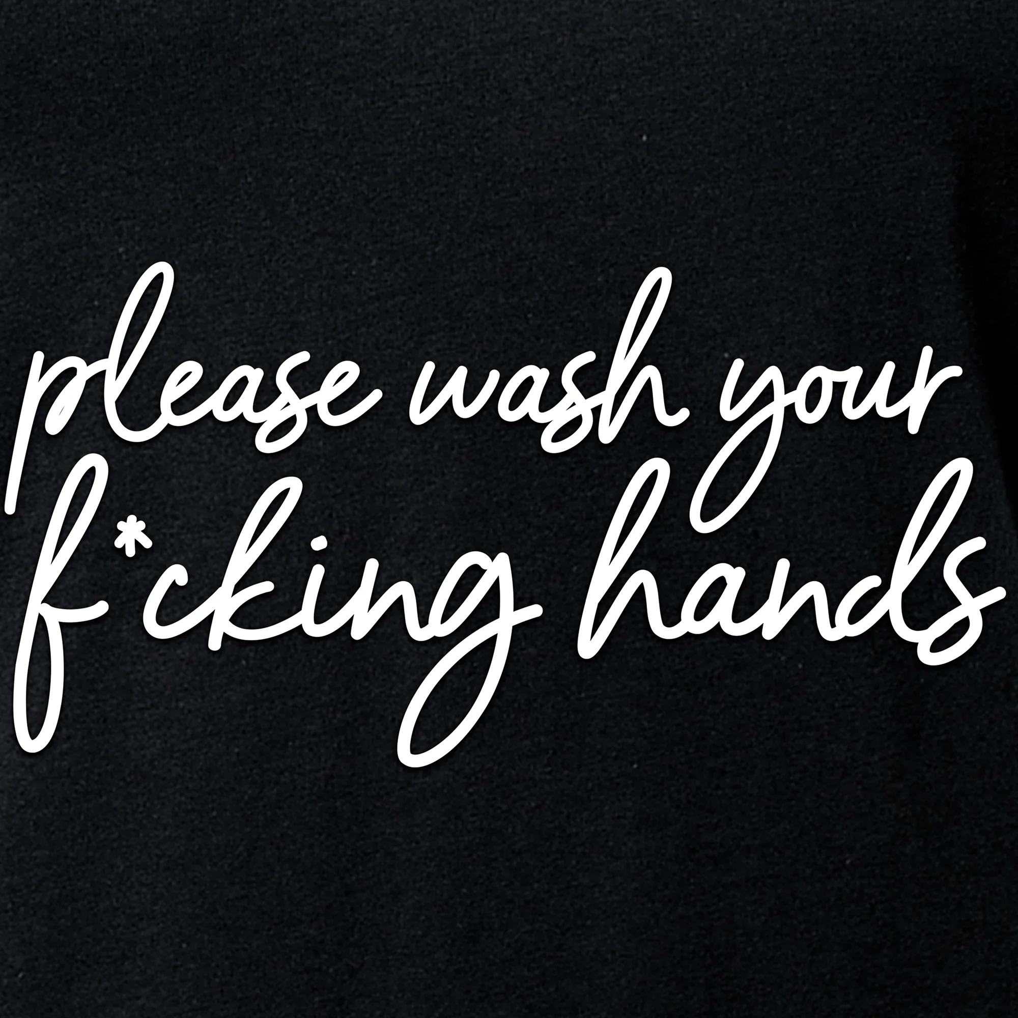 Cursive Please Wash Your F*cking Hands Tapered V-Neck Tee - Image 9