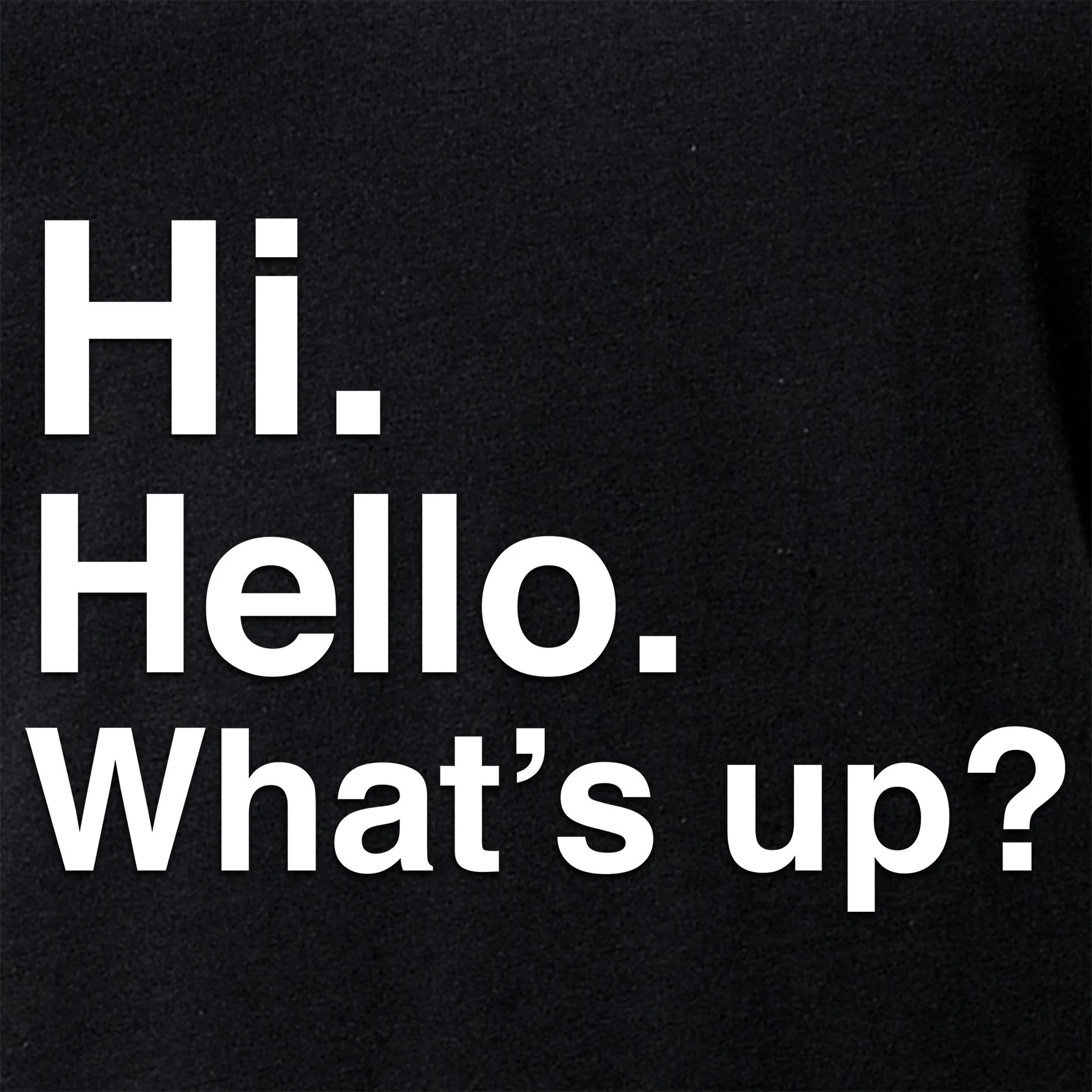 Hi. Hello. What's up? Tapered V-Neck Tee Shirt - Image 5