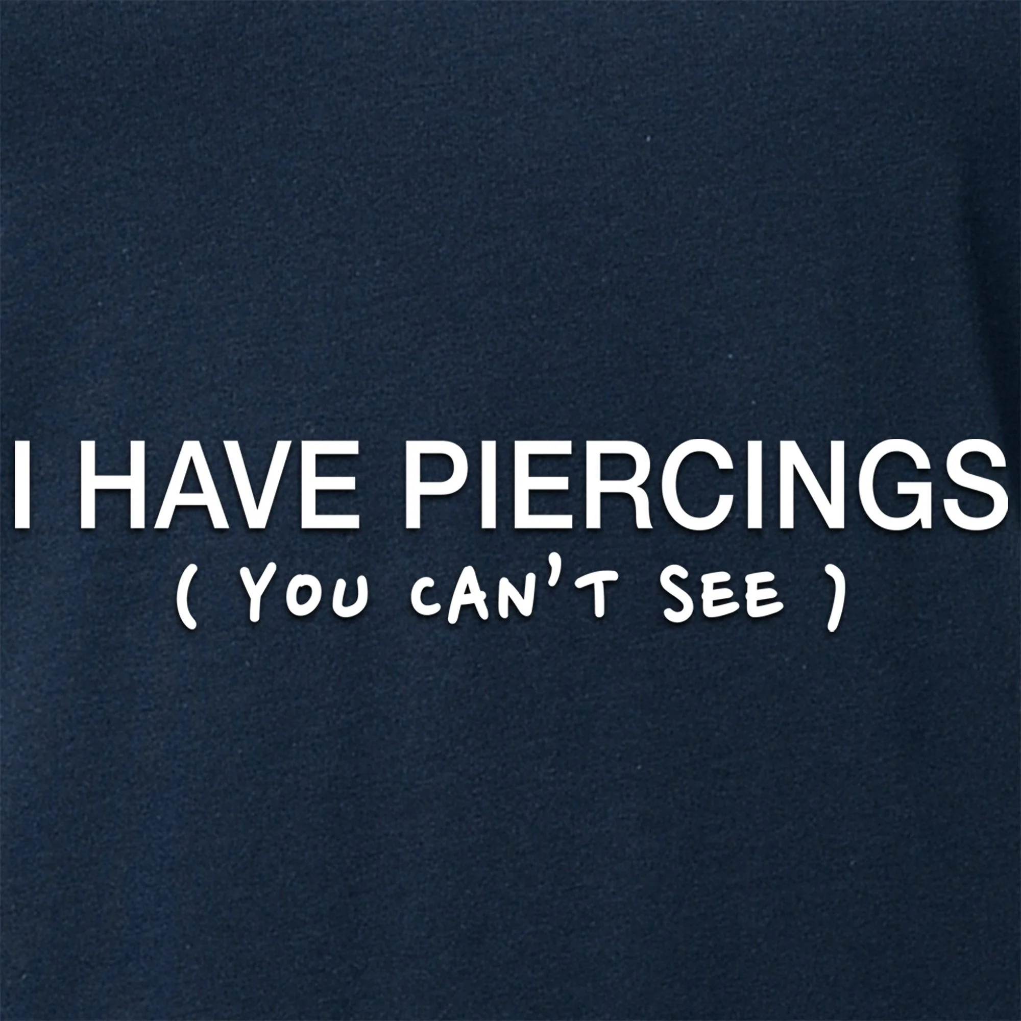 I Have Piercings You Can't See Black Tapered V-Neck Tee Shirt - Image 8