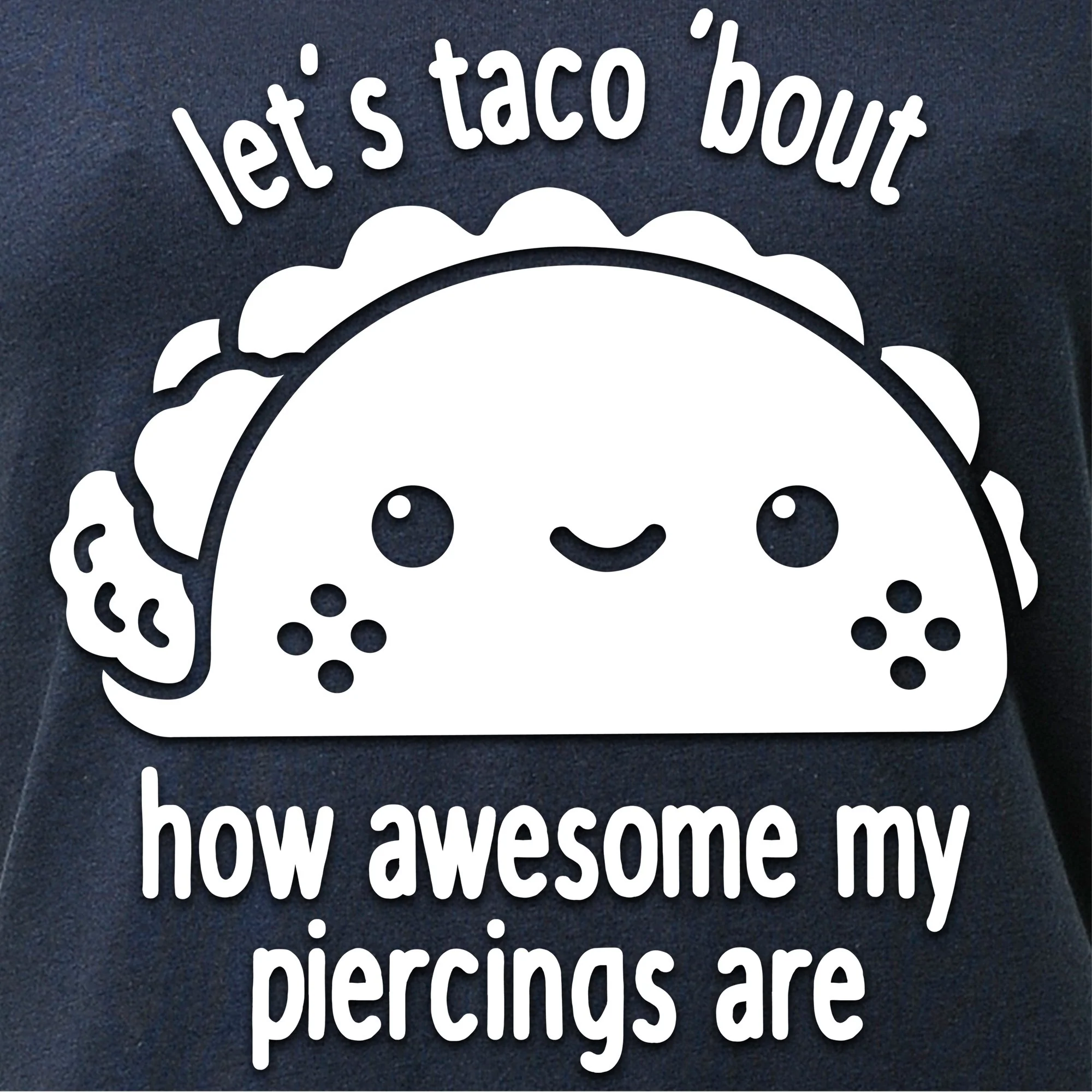 Let's Taco 'bout My Piercings Black Tapered V-Neck Tee Shirt - Image 5