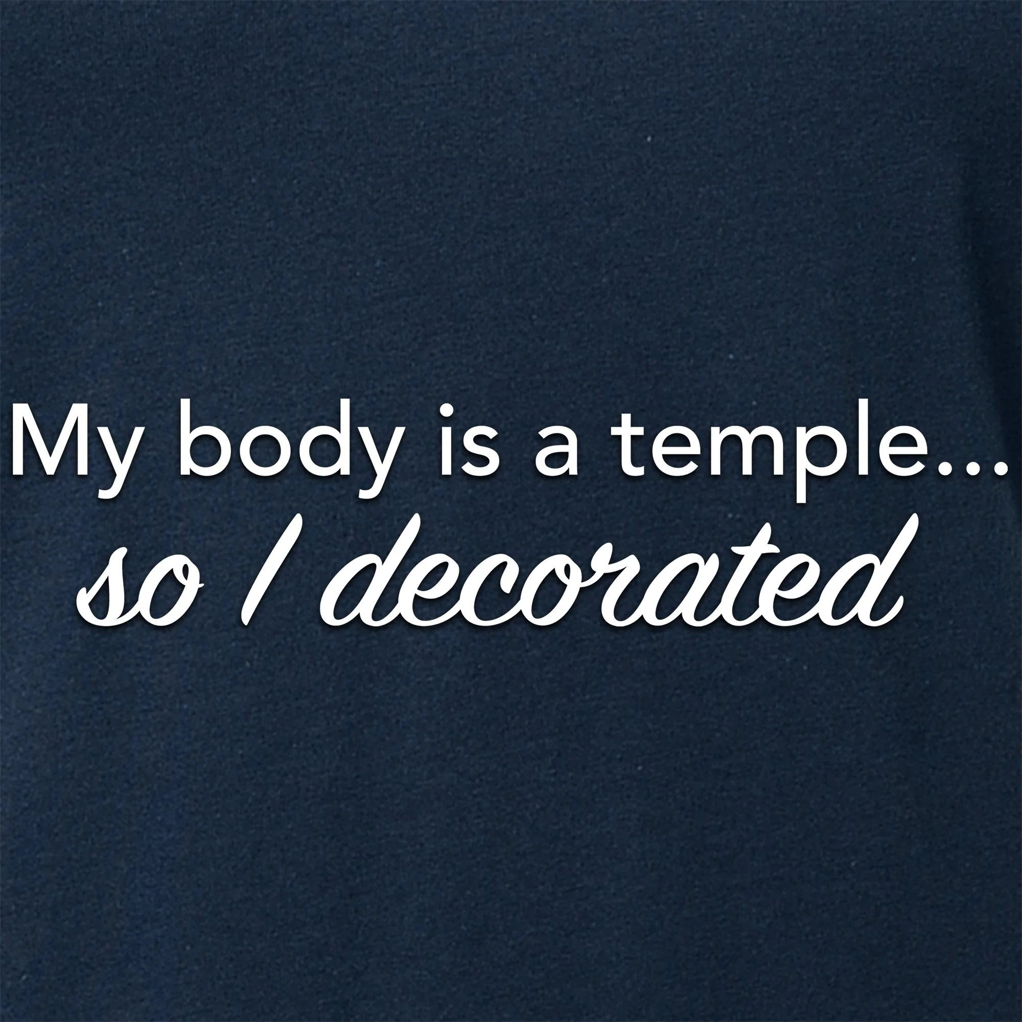 My Body is a Temple... So I Decorated Black Tapered V-Neck Tee Shirt - Image 2