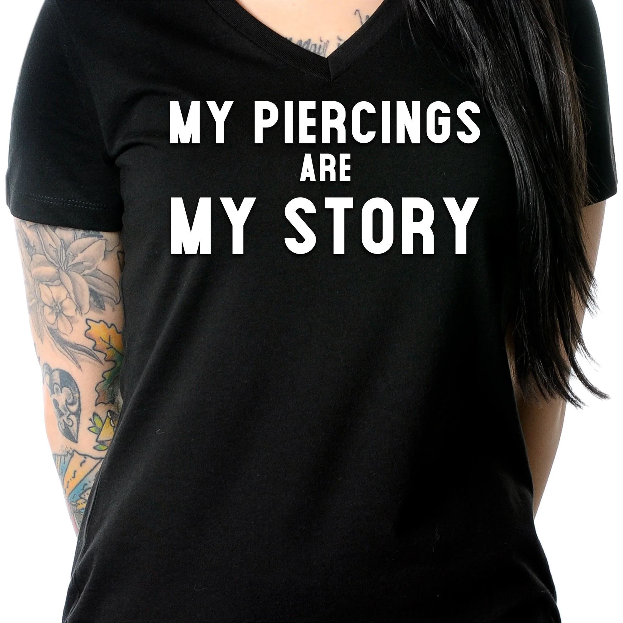 My Piercings Are My Story Black Tapered V-Neck Tee Shirt - Image 3