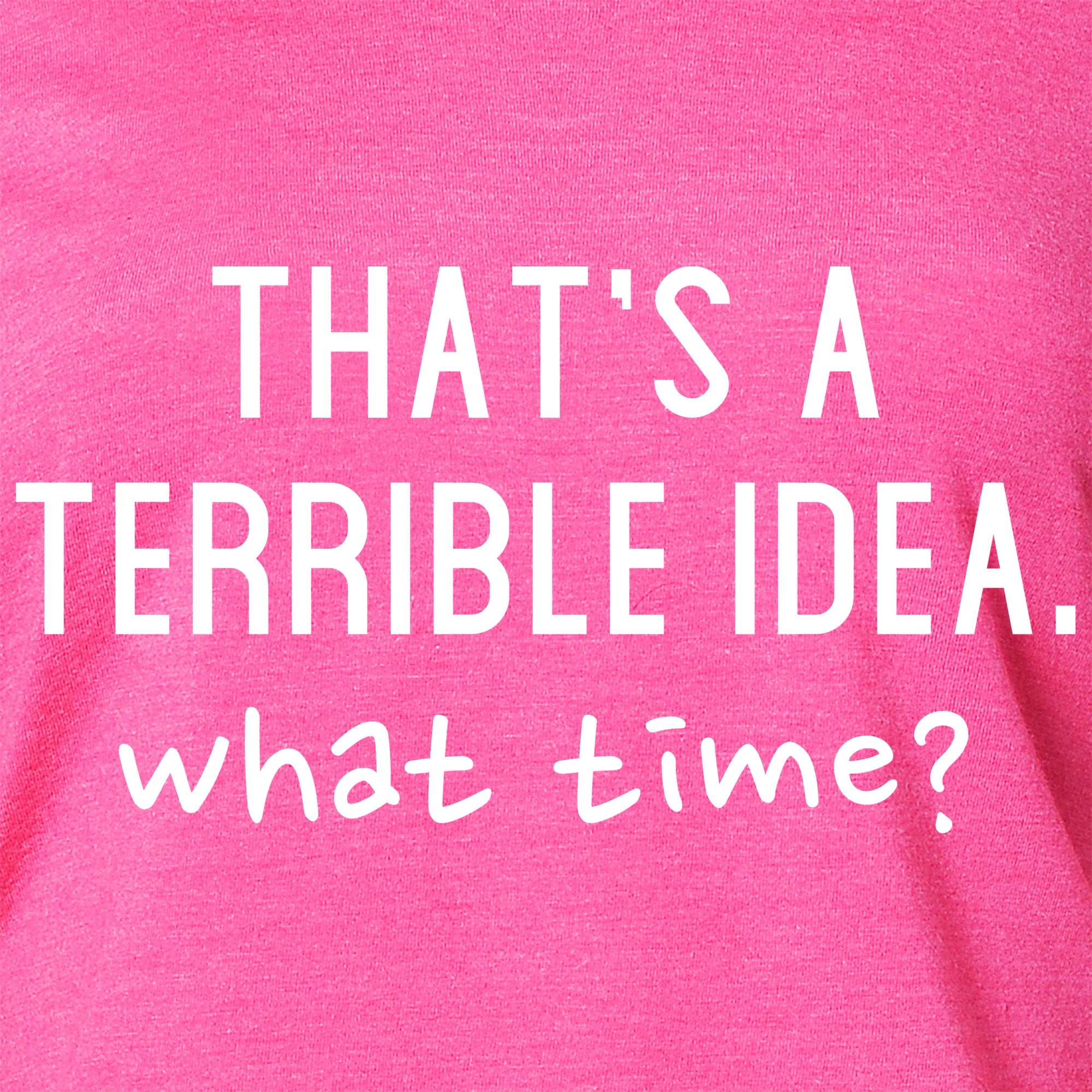 THAT'S A TERRIBLE IDEA. what time? Black Tapered Long Sleeve Hoodie - Image 2