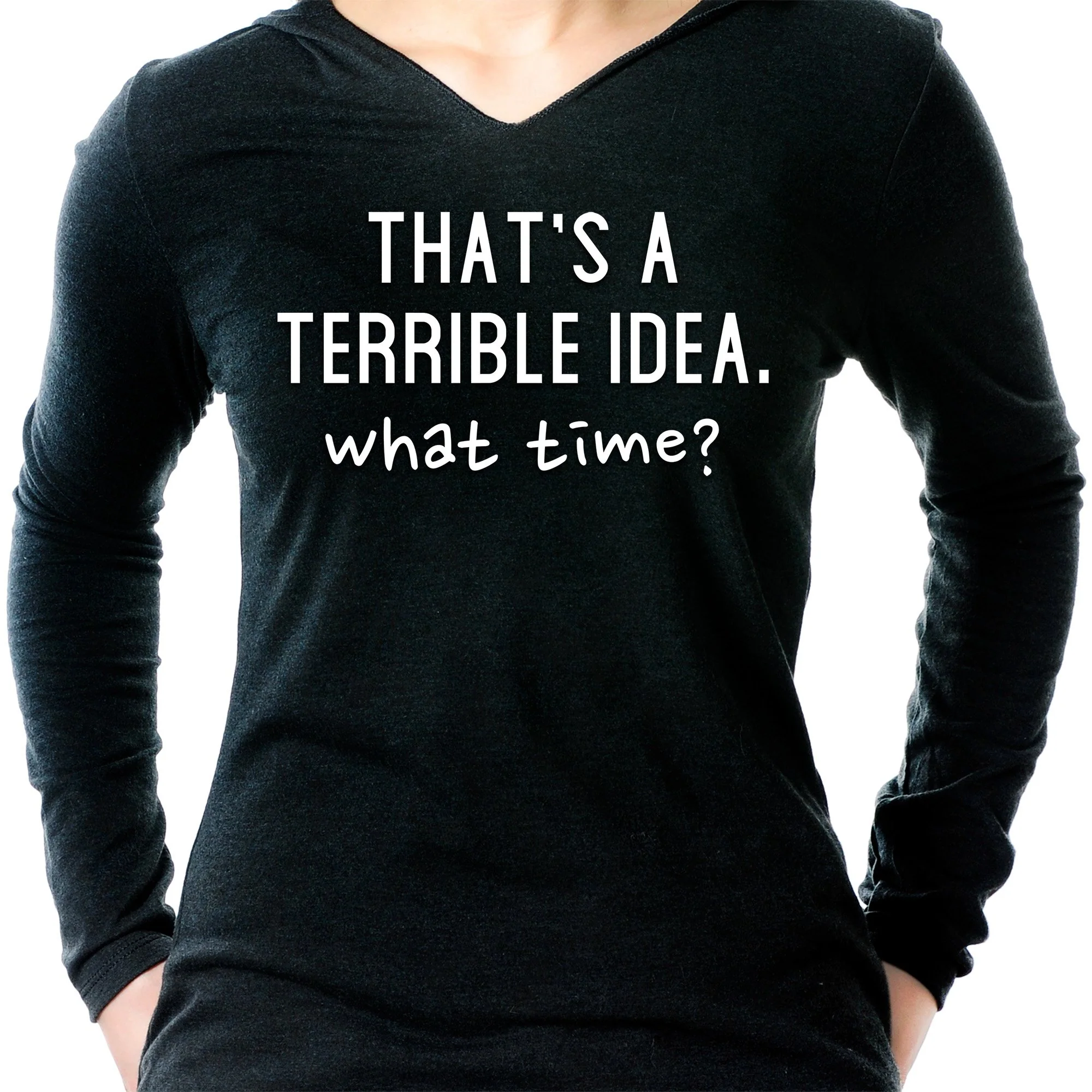 THAT'S A TERRIBLE IDEA. what time? Black Tapered Long Sleeve Hoodie - Image 6